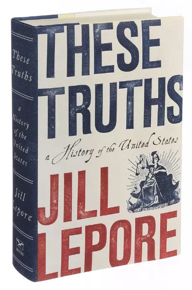 These Truths by Jill Lepore